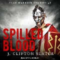 Spilled Blood - J. Clifton Slater