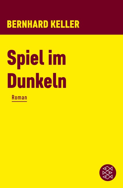 Spiel im Dunkeln - Bernhard Keller