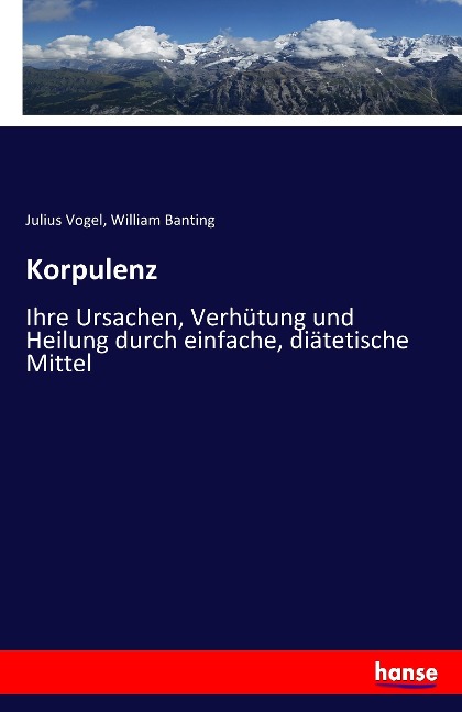Korpulenz - Julius Vogel, William Banting