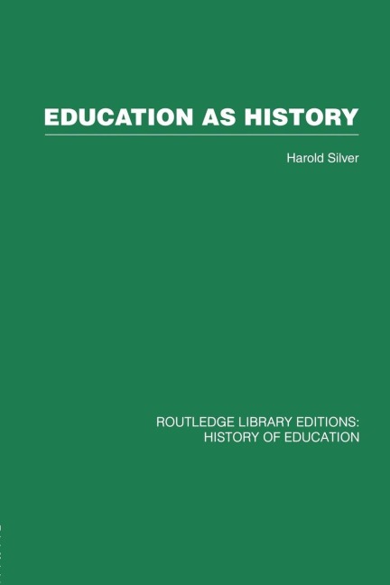 Education as History - Harold Silver