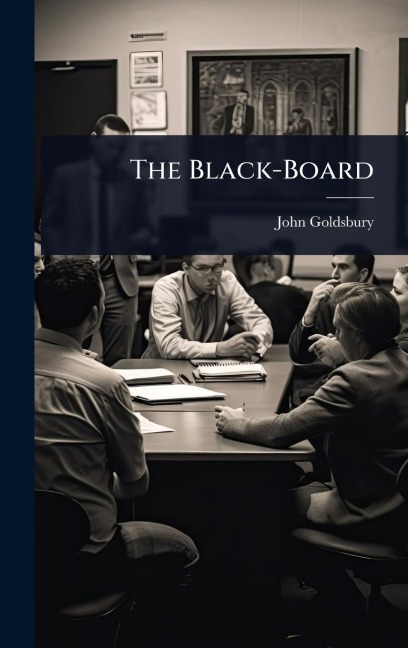 The Black-Board - John Goldsbury