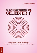 Cover-Bild zum Titel 'Wo hast Du Dich verborgen, Geliebter?' von 'Rosemarie Winter'