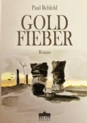 Cover-Bild zum Titel 'Goldfieber' von 'Paul Rehfeld'