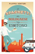 Cover-Bild zum Titel 'Gli spaghetti alla bolognese non esistono' von 'Filippo Venturi'