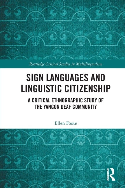 Sign Languages and Linguistic Citizenship - Ellen Foote