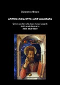 Cover-Bild zum Titel 'Astrologia stellare avanzata. Come portare alla luce i tesori segreti delle costellazioni e delle stelle fisse' von 'Giacomo Albano'