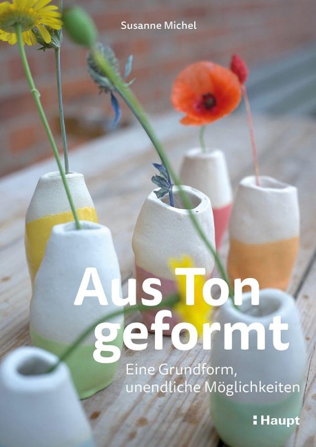 Aus Ton geformt - Susanne Michel