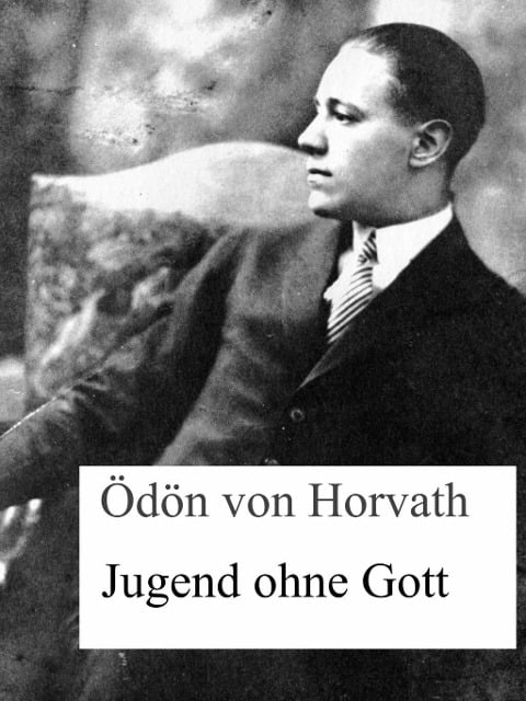Jugend ohne Gott - Ödön Von Horváth