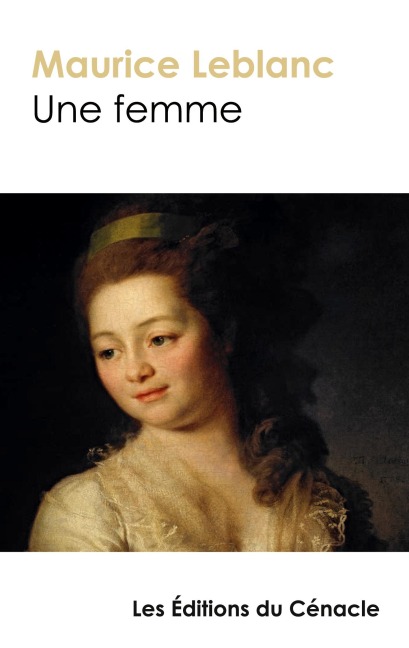 Une femme - Maurice Leblanc