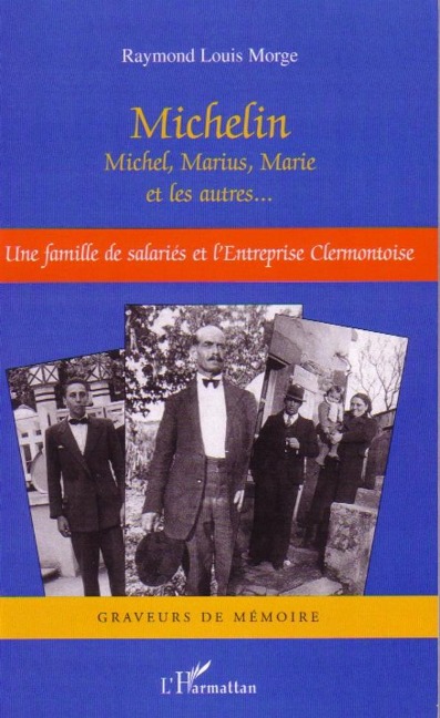 Michelin Michel, Marius, Marie et les autres... - Raymond Louis Morge