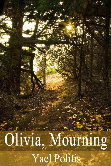 Olivia, Mourning - Yael Politis
