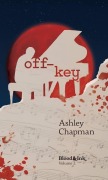 Cover-Bild zum Titel 'Off Key (Blood & Ink, #2)' von 'Ashley Chapman'