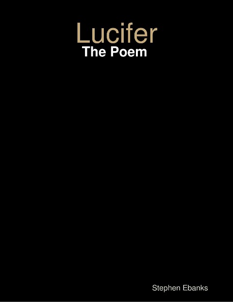Lucifer: The Poem - Stephen Ebanks