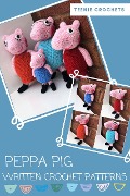 Cover-Bild zum Titel 'Peppa Pig - Written Crochet Patterns' von 'Teenie Crochets'