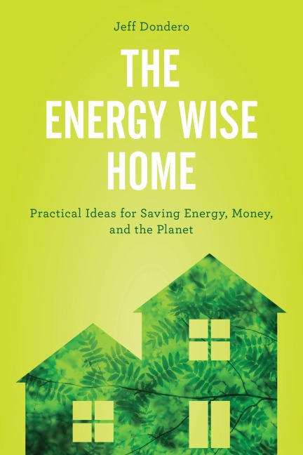 The Energy Wise Home - Jeff Dondero