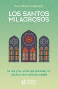 Cover-Bild zum Titel 'Los santos milagrosos' von 'Francisco D'Annunzio'