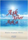 Cover-Bild zum Titel 'Ask Yeter Aska' von 'Deniz Ataman Batur'