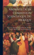 Cover-Bild zum Titel 'Archives De La Commission Scientifique Du Mexique; Volume 3' von ''