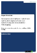 Cover-Bild zum Titel 'Konzeption einer sicheren, skalierbaren und hochverfügbaren Fileservice Cloud-Lösung mit verschlüsselter Übertragung' von 'Eugen Grinschuk'