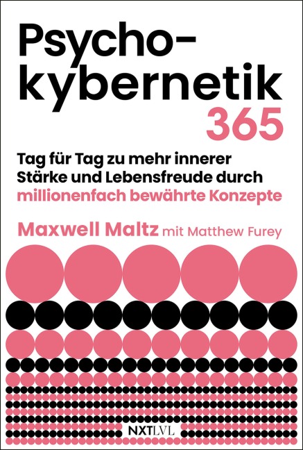 Psychokybernetik 365 - Maxwell Maltz, Matthew Furey