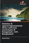 Cover-Bild zum Titel 'Sistema di approvvigionamento idrico nell'area municipale di Rangamati, CHT, Bangladesh' von 'Zahid Khan'