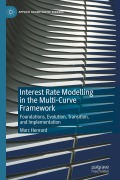 Cover-Bild zum Titel 'Interest Rate Modelling in the Multi-Curve Framework' von 'Marc Henrard'