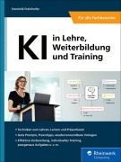 Cover-Bild zum Titel 'KI in Lehre, Weiterbildung und Training' von 'Dominik Freinhofer'