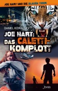 Joe Hart 06: Das Caletti-Komplott - Daniel Kowalsky