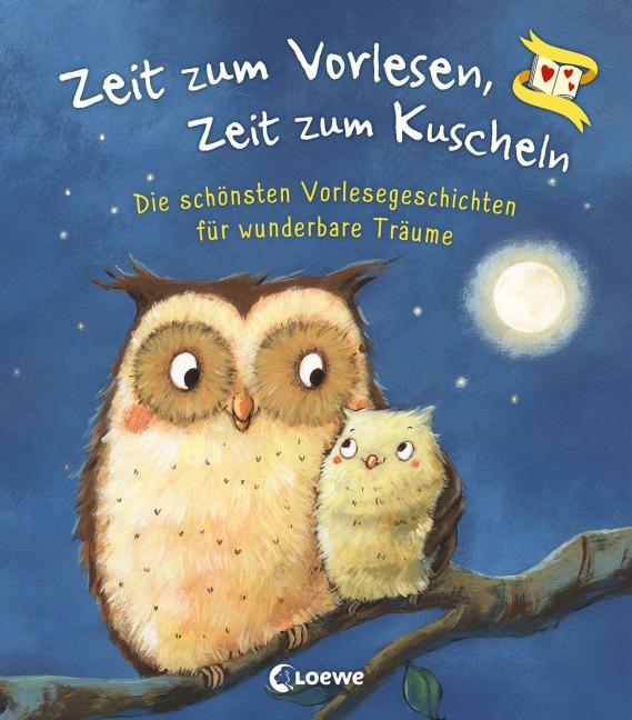 Zeit zum Vorlesen, Zeit zum Kuscheln - Die schönsten Vorlesegeschichten für wunderbare Träume - 