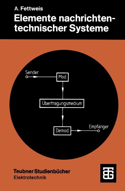 Elemente nachrichtentechnischer Systeme - Alfred Fettweis