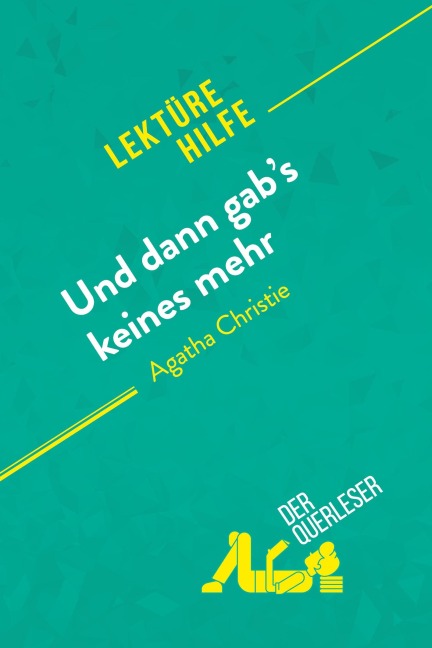 Und dann gab's keines mehr von Agatha Christie (Lektürehilfe) - der Querleser