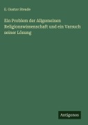 Cover-Bild zum Titel 'Ein Problem der Allgemeinen Religionswissenschaft und ein Varsuch seiner Lösung' von 'E. Gustav Steude'