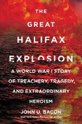 Cover-Bild zum Titel 'The Great Halifax Explosion' von 'John U. Bacon'