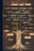 Cover-Bild zum Titel 'Inventaire-Sommaire Des Archives Départementales. Charente-Inférieure, Par M. Meschinet De Richemond [And Others].' von 'Charente Maritime'