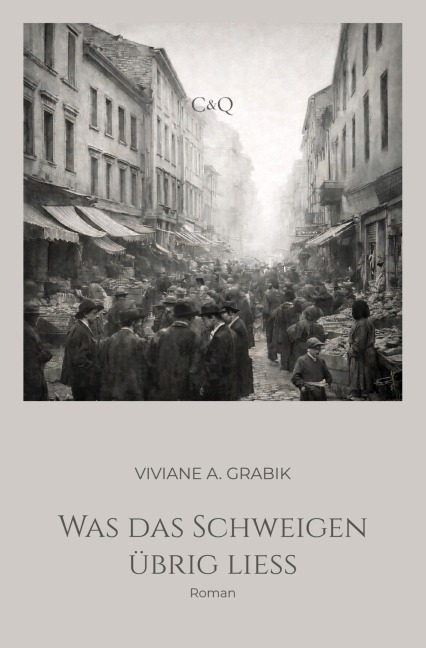 Was das Schweigen übrig liess - Viviane A. Grabik