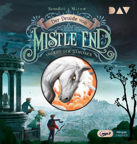 Der Druide von Mistle End - Teil 1: Angriff der Dämonen - Benedict Mirow