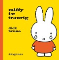 Cover-Bild zum Titel 'Miffy ist traurig' von 'Dick Bruna'
