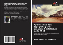 Cover-Bild zum Titel 'Applicazione della topografia per il progetto di asfaltatura della RN44' von 'Archid Volasoa Razafimahefa'