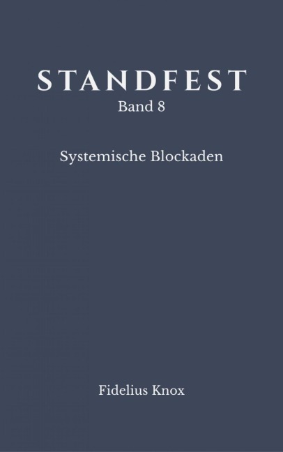 STANDFEST Band 8 - Systemische Blockaden - Fidelius Knox