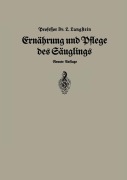 Cover-Bild zum Titel 'Ernährung und Pflege Des Säglings' von 'Leo Langstein'