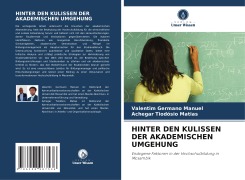Cover-Bild zum Titel 'HINTER DEN KULISSEN DER AKADEMISCHEN UMGEHUNG' von 'Valentim Germano Manuel, Achegar Tiodósio Matias'