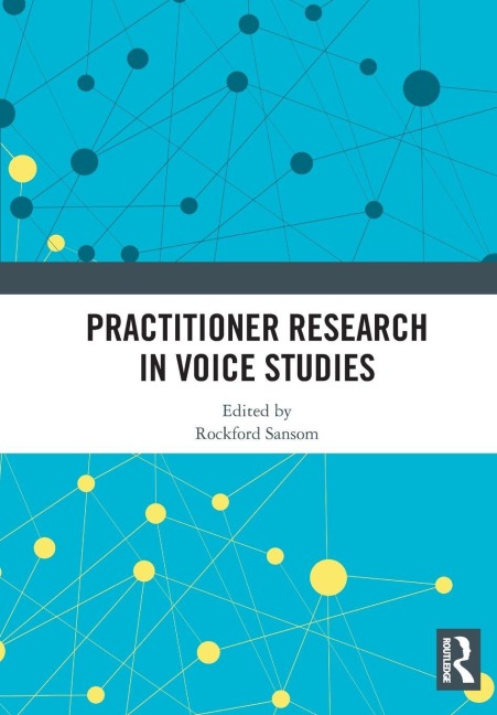 Practitioner Research in Voice Studies - 