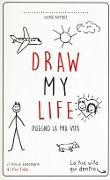 Draw my life. Disegno la mia vita - 
