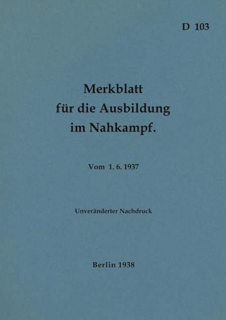 D 103 Merkblatt für die Ausbildung im Nahkampf - 