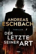 Cover-Bild zum Titel 'Der Letzte seiner Art' von 'Andreas Eschbach'
