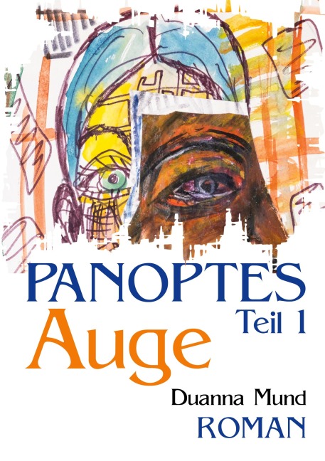Panoptes 1 - Duanna Mund