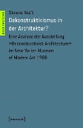 Cover-Bild zum Titel 'Dekonstruktivismus in der Architektur?' von 'Simone Kraft'