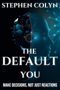 Cover-Bild zum Titel 'The Default You' von 'Stephen Colyn'