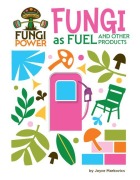 Cover-Bild zum Titel 'Fungi as Fuel and Other Products' von 'Joyce Markovics'