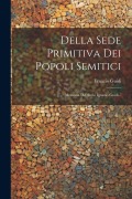 Cover-Bild zum Titel 'Della Sede Primitiva Dei Popoli Semitici: Memoria Del Socio Ignazio Guidi...' von 'Ignazio Guidi'